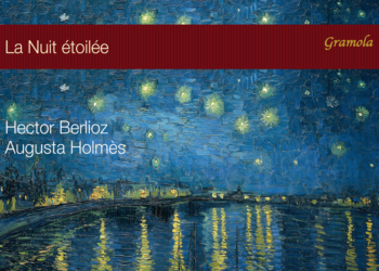 La nuit étoilée: Lieder von Berlioz und Holmès