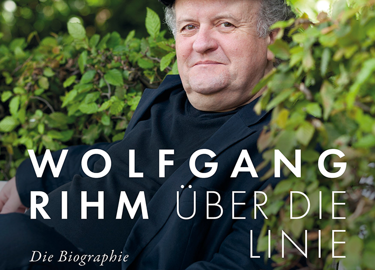 Eleonore Büning: Wolfgang Rihm. Über die Linie. Die Biografie