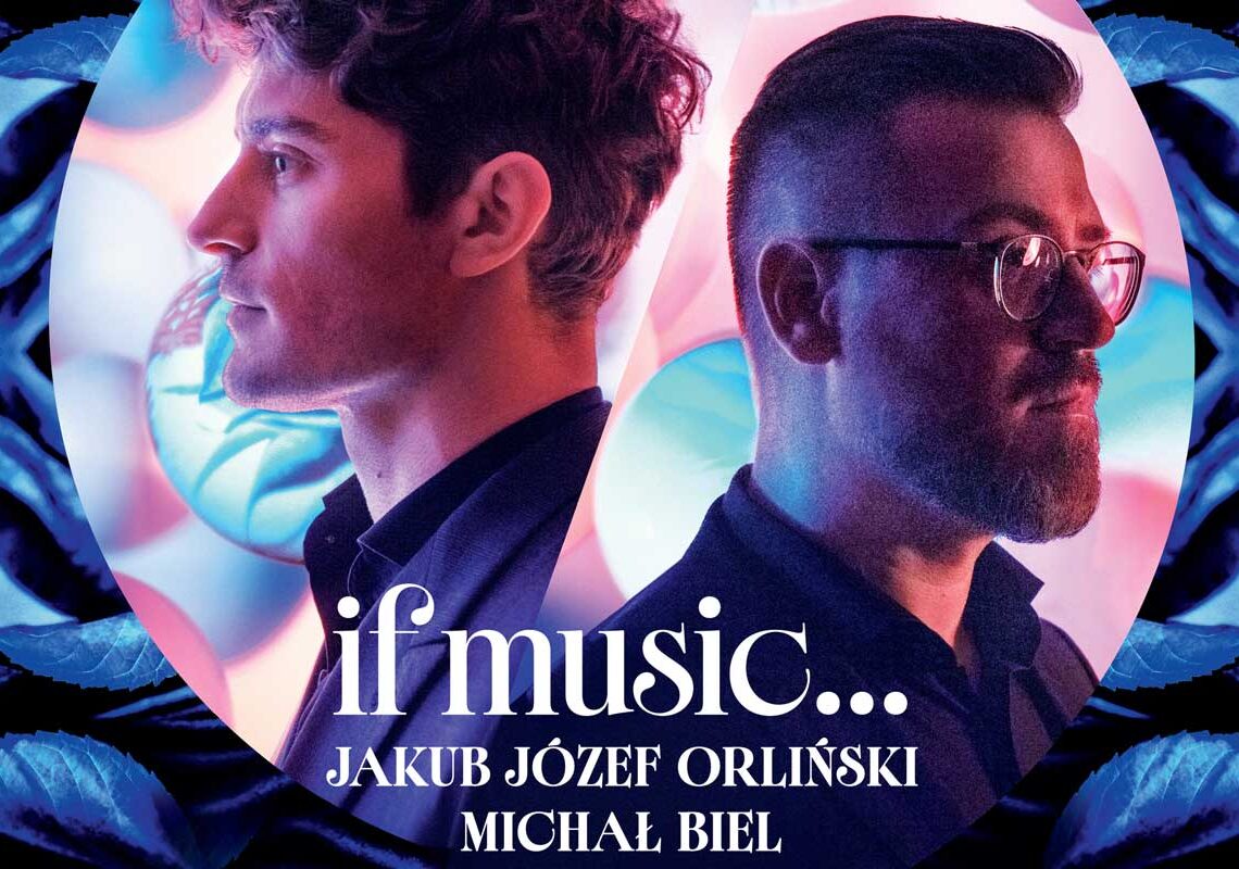 Jakub Jozef Orlinski I if music...